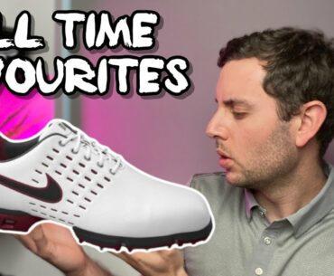 FAVOURITE GOLF SHOES OF ALL TIME ALL BRANDS | ADIDAS + NIKE + FOOTJOY + PUMA and MORE!!!