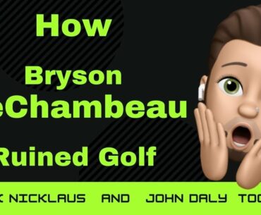 Bryson DeChambeau Shocking Revelation is Ruining the Game of Golf