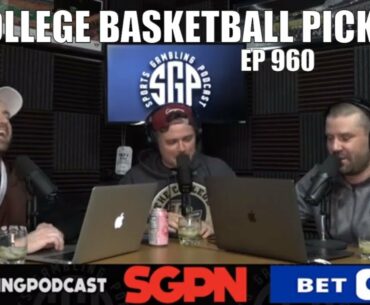 College Basketball Picks For 2-24-21 - Sports Gambling Podcast (Ep. 960)