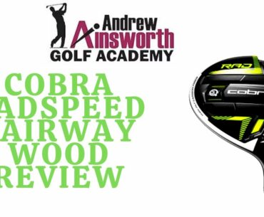 Cobra Rad Speed Fairway Wood Review.