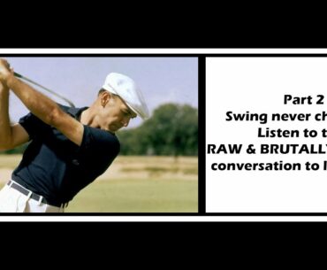 Part 2: Swing never changes? Listen to this RAW & BRUTALLY HONEST conversation to learn why!