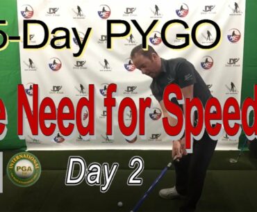 Best Golf Practice: Need for Speed (Day 2 of 5 Day PYGO)