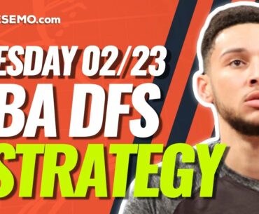 NBA DFS PICKS: DRAFTKINGS & FANDUEL DAILY FANTASY BASKETBALL STRATEGY | TODAY TUESDAY 2/23