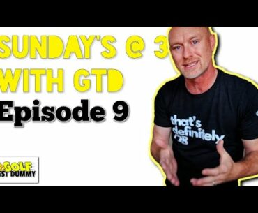 Why YouTube Golf Instruction Sucks - Sunday's at 3 with GTD - Golf Test Dummy