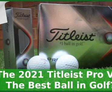 The 2021 Titleist Pro V1x Golf Ball Review