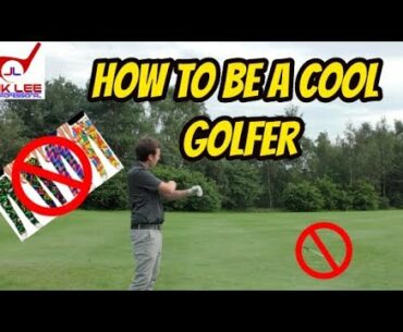 HOW TO BECOME A COOLER GOLFER - TOP 10 TIPS
