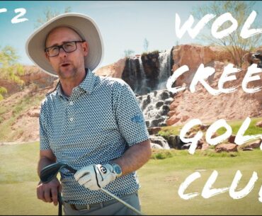 WOLF CREEK GOLF CLUB - PART 2