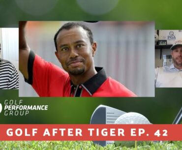 Golf After Tiger Woods Ep. 42