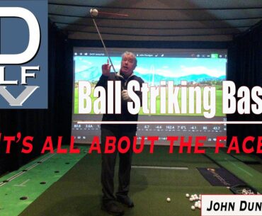 Ball Striking Basics: It's all about the face!