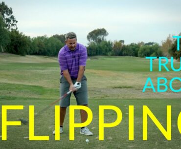 The Flip is not the Fault: the truth about flipping the golf club
