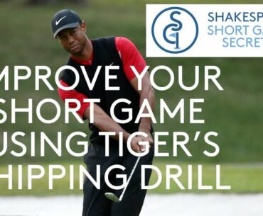 IMPROVE YOUR SHORT GAME USING TIGER WOODS CHIPPING DRILL