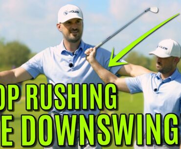 How To Stop Rushing The Downswing And Start Hitting It Solid