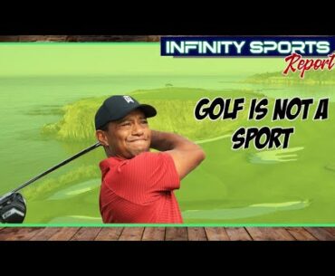 Golf is not a sport | Infinity Sports 03/04/21 (part 1)