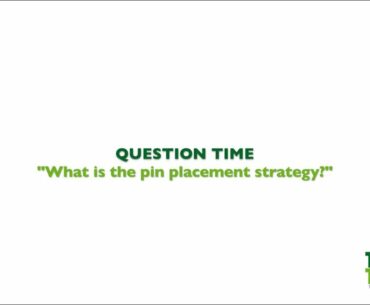 TurfTonics question time on pin placement strategy.