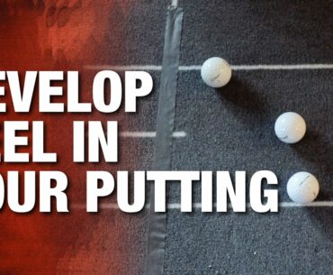 Develop feel for better putting