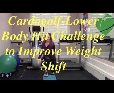 Lower Body HIIT Challenge to Improve Weight Shift-Improve Your Golf and Fitness with Cardiogolf