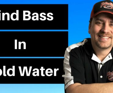 How to Fish for Bass in Cold Weather | How to fish for bass in the Winter | Find Bass in Cold Water