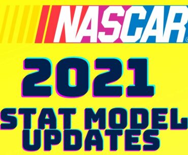 NASCAR Stat Model Updates for NASCAR 2021 Season