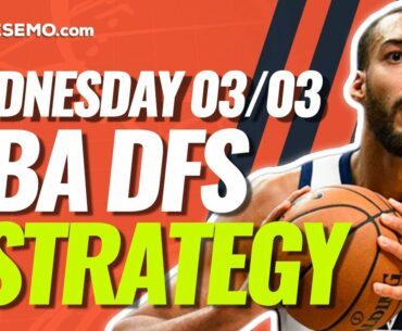 NBA DFS PICKS: DRAFTKINGS & FANDUEL DAILY FANTASY BASKETBALL STRATEGY | TODAY WEDNESDAY 3/3