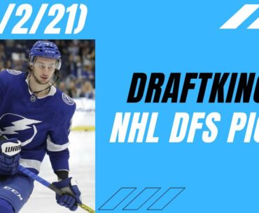 DRAFTKINGS NHL PICKS | TUESDAY MARCH 2ND PICKS | NHL DFS PICKS 2021