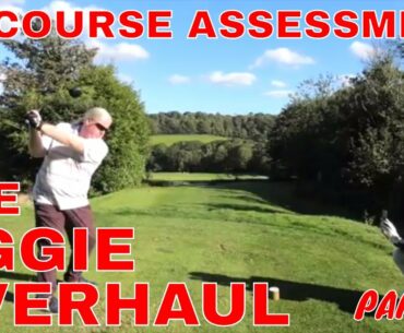 ON COURSE GOLF ASSESSMENT. THE OGGIE OVERHAUL Part 03