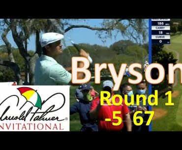 Bryson DeChambeau Round 1 Arnold Palmer Invitational