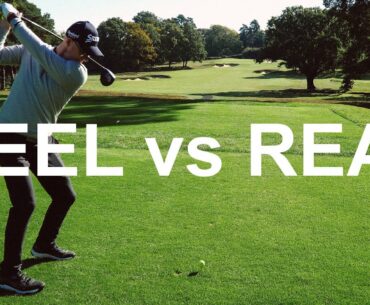 HIT BETTER GOLF SHOTS WHAT YOU FEEL IS NOT ALWAYS REAL