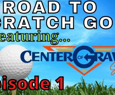 Road to Scratch Golf with "Center of Gravity Golf" / Tips on How to Golf like a Pro! Golf Lessons