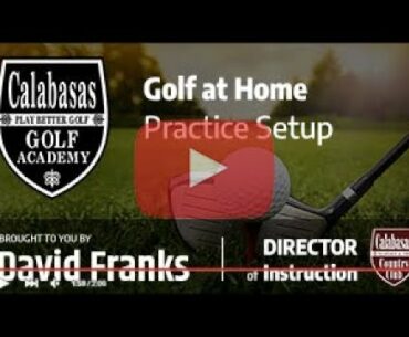 Golf at home practice setup | Calabasas Country Club