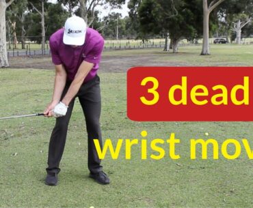 Deadly moves wrist action in the golf swing