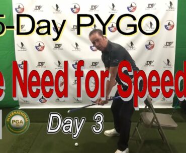 Best Golf Practice: Need for Speed (Day 3 of 5 Day PYGO)