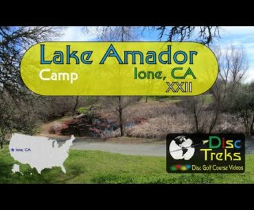 Lake Amador Campground Course, Ione, CA Disc Golf Course Preview Walkthrough Playthrough - Trek XXII