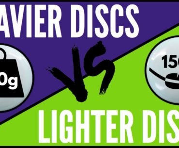 When to throw HEAVIER vs LIGHTER Discs