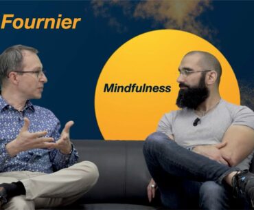 Episode#56 - La pleine conscience ou "mindfulness" avec Jean Fournier