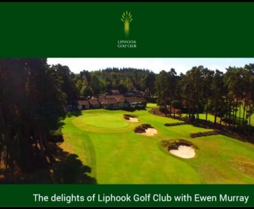 The delights of Liphook Golf Club with Ewen Murray (enhanced colours)