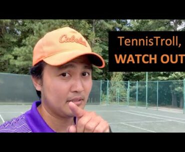 TennisTroll Wannabe Pro's trash talk pre-match (tennis)