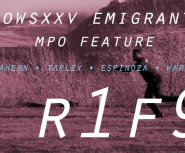 SOWSXXV Emigrant | R1F9 | MPO Feature | Ahern, Tapley, Espinoza, Warr