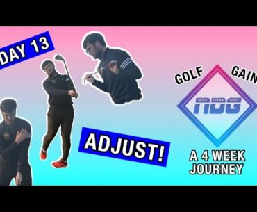 DAY 13 - ADJUST | NickDoesGolf's GOLF GAINZ - A 4 Week Journey To Play Your Best Golf