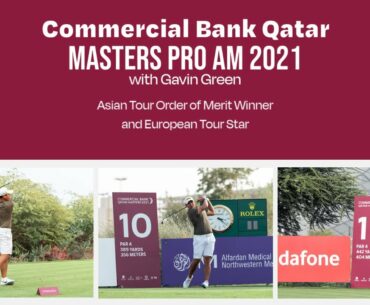 Commercial Bank | Qatar Masters 2021 | Pro Am 2021 with Gavin Green