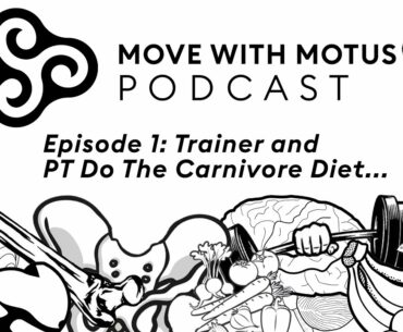 Episode 1 | Trainer and Physical Therapist Do The Carnivore Diet | Move with Motus