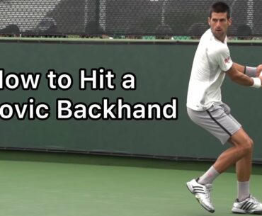 How to Hit a Djokovic Backhand