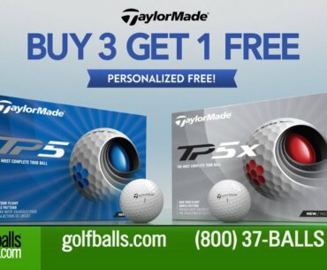 Buy 3 Get 1 Free on TaylorMade TP5 & TP5x Golf Balls with Free Personalization, Limited Time Offer