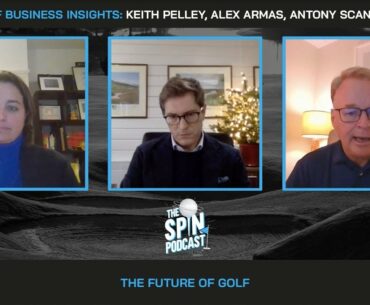 The Future of Golf Panel - The Spin Podcast Episode #3
