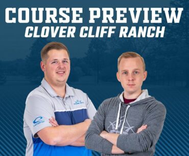 Danny vs. Anthony SHOWDOWN! | Clover Cliff Ranch Dynamic Discs Open Course Preview