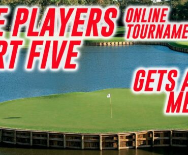 Skytrak Golf - The Players Championship Online Tournament Sawgrass - Final Round Part 5