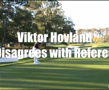 Viktor Hovland Disagrees with Referee - Golf Rules Explained