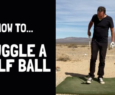 How To Juggle A Golf Ball To Get A Feel For The Club [Did I Just Hit Driver?]