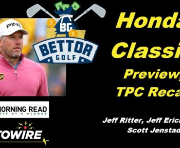 Honda Classic Preview, TPC Recap: Bettor Golf