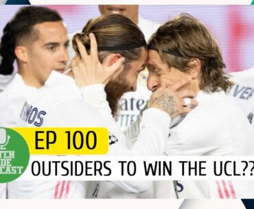 PITCH SIDE PODCAST EP 100 - OUTSIDERS TO WIN THE CHAMPIONS LEAGUE??!!