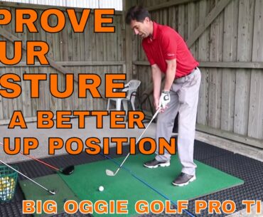 IMPROVE YOUR POSTURE FOR A BETTER SET UP IN YOUR GOLF SWING. BIG OGGIE PRO TIP 004